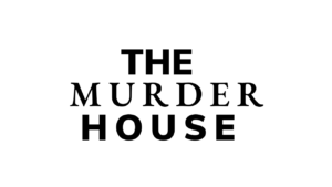 THE MURDER HOUSE