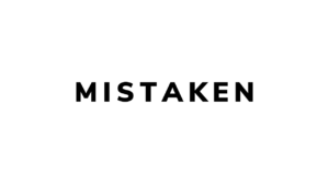 MISTAKEN