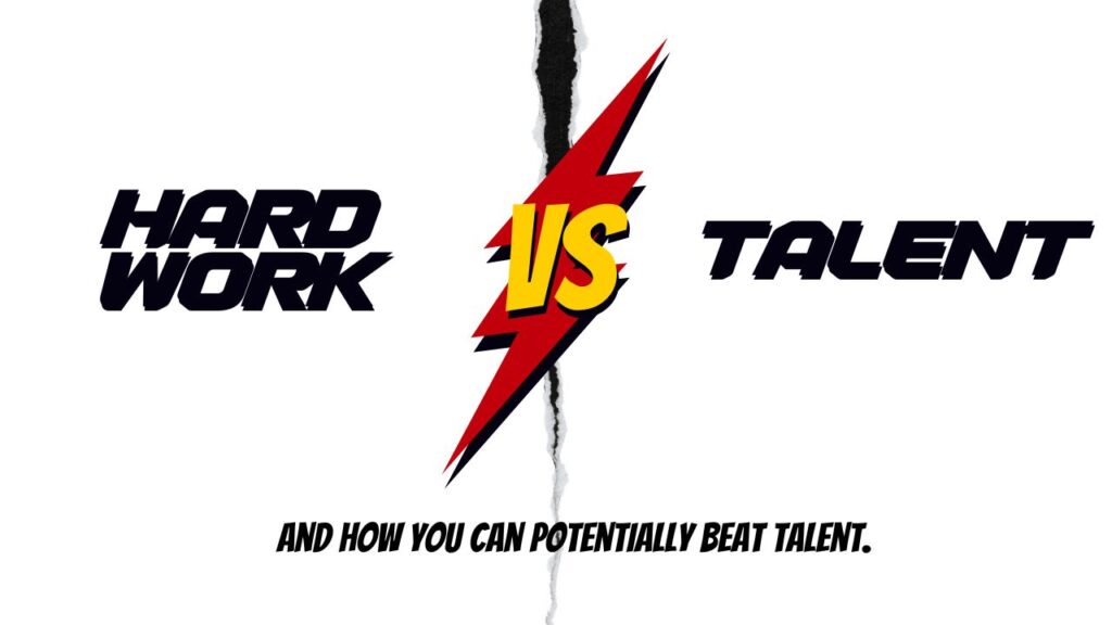 does hard work really beat talent